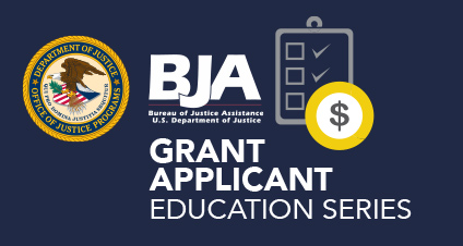 BJA Grant Applicant Education Series logo