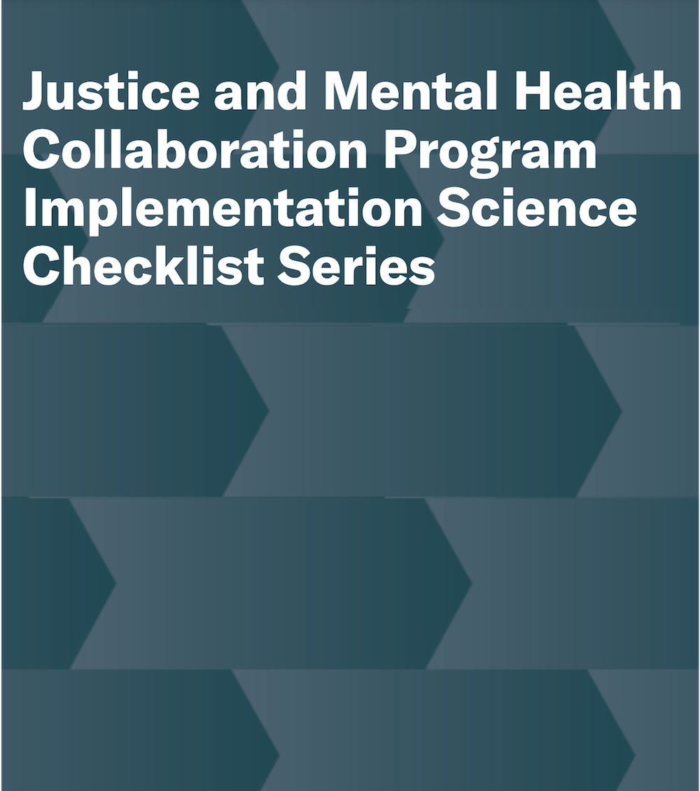 Justice and Mental Health Collaboration Program Implementation Science Checklist Series List