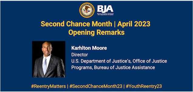 Second Chance Month 2023 Opening Remarks by Kahrlton Moore