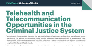 Telehealth and Telecommunication Opportunities in the Criminal Justice System brief cover image