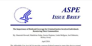 The Importance of Medicaid Coverage for Criminal Justice Involved Individuals Reentering Their Communities Cover