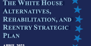 The White House Alternatives, Rehabilitation, and Reentry Strategic Plan Cover