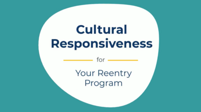 Cultural Responsiveness for Your Reentry Program video screenshot