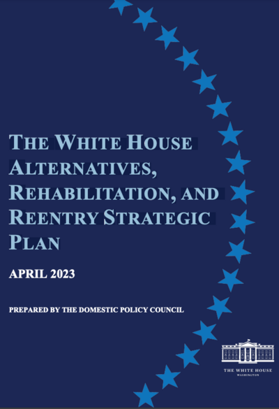 The White House Alternatives, Rehabilitation, and Reentry Strategic Plan Cover