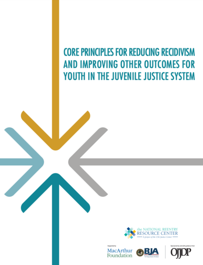 Core Principles for Reducing Recidivism and Improving Other Outcomes for Youth in the Juvenile Justice System Cover