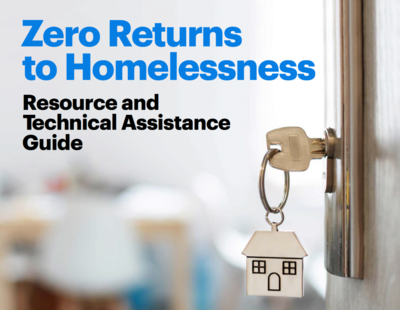 Zero Returns to Homelessness Resource and Technical Assistance Guide